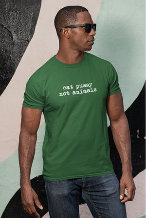 Eat Pussy not animals Tee- Explicit version