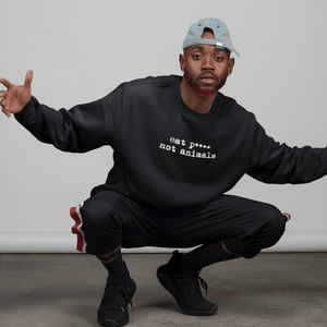Eat P**** not animals Fleece Crewneck
