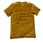 Animals Are Not Ingredients Tee