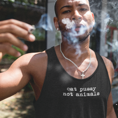 Eat Pussy not animals Tank