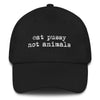 Eat Pussy not animals Classic Dad Hat